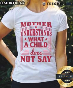 Nice mother understands unspoken words of her child, wearing 'Nice Mother' tee, showcasing love and connection.
