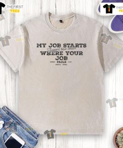 Blue-collar worker wearing a 'My Job Starts Here' washed t-shirt, symbolizing pride in blue-collar professions.