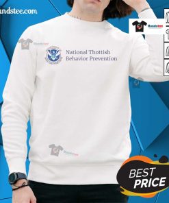 Nice National Thottish Behavior Prevention Sweatshirt in stylish design, promoting positive messaging and awareness.