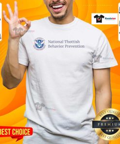 Nice National Thottish Behavior Prevention T-Shirt featuring a bold graphic design promoting positive behavior.