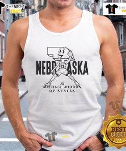 Nice Nebraska tank top featuring 'The Michael Jordan of States' design, perfect for casual wear and sports fans.