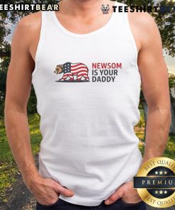 Stylish Nice Newsom Is Your Daddy tank top featuring bold text, perfect for casual wear and making a statement.