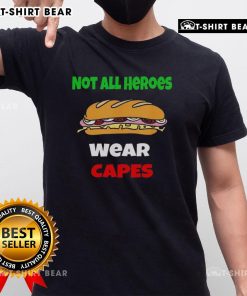 Nice Not All Heroes Wear Capes Free DC Sub Sandwich T-Shirt featuring a fun graphic and comfortable fit for fans.