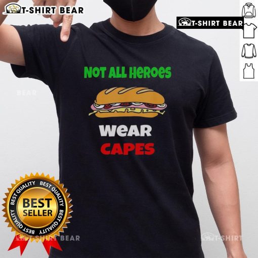 Nice Not All Heroes Wear Capes Free DC Sub Sandwich T-Shirt featuring a fun graphic and comfortable fit for fans.