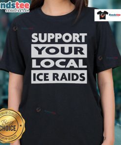 Support Your Local Ice Raids Ladies Tee showcasing a stylish design perfect for fans of ice raids and local pride.