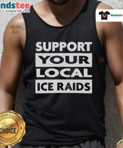 Alt Text: Nice Official Support Your Local Ice Raids Tank Top featuring bold graphics and a comfortable fit for fans.
