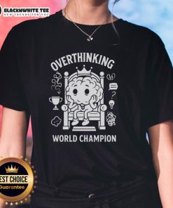 Nice Overthinking World Champion Ladies Tee featuring a stylish design perfect for thoughtful women seeking comfort.