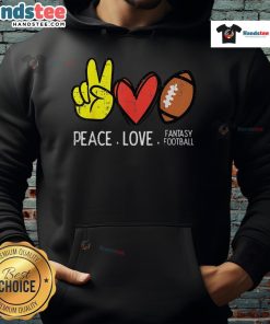 Nice Peace Love Fantasy Football Hoodie featuring a stylish design for fans celebrating their love for the game.