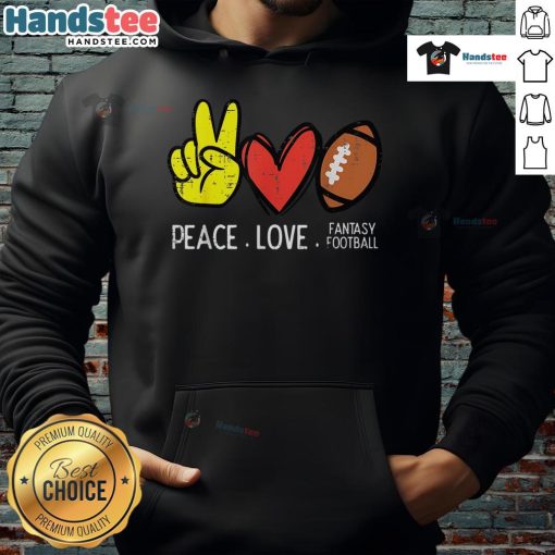 Nice Peace Love Fantasy Football Hoodie featuring a stylish design for fans celebrating their love for the game.