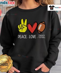 Nice Peace Love Fantasy Football Sweatshirt in vibrant colors, perfect for fans celebrating their love for the game.