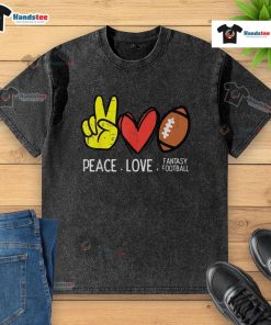 Nice Peace Love Fantasy Football washed t-shirt featuring a trendy design perfect for football fans and casual wear.