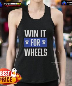 Alt Text: Nice Philadelphia Phillies Win It For Wheels tank top featuring a vibrant design for baseball fans.
