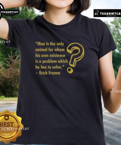 Stylish ladies tee featuring 'Nice Problem of Human Existence' graphic, perfect for casual wear and thoughtful discussions.