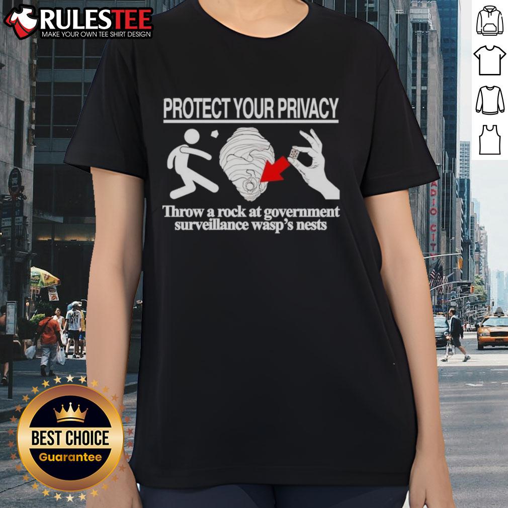 Nice Protect Your Privacy Throw A Rock At Government Ladies Tee Nice Protect Your Privacy Throw A Rock At Government Ladies Tee featuring a bold graphic design for privacy advocates.