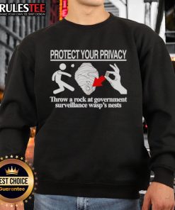 Nice Protect Your Privacy Throw a Rock at Government sweatshirt featuring bold text on a cozy, casual design.