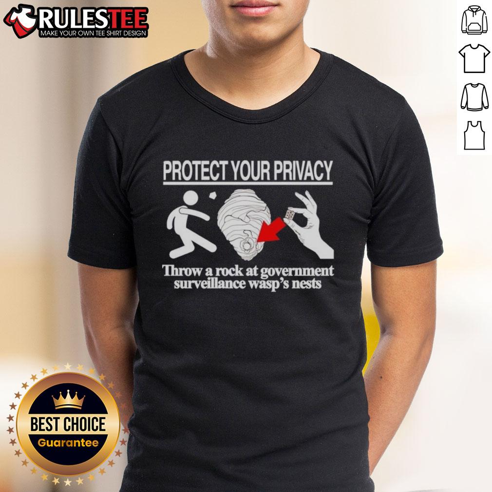 Nice Protect Your Privacy Throw A Rock At Government T Shirt Nice Protect Your Privacy Throw A Rock At Government T-Shirt featuring bold graphics and a privacy-themed message.