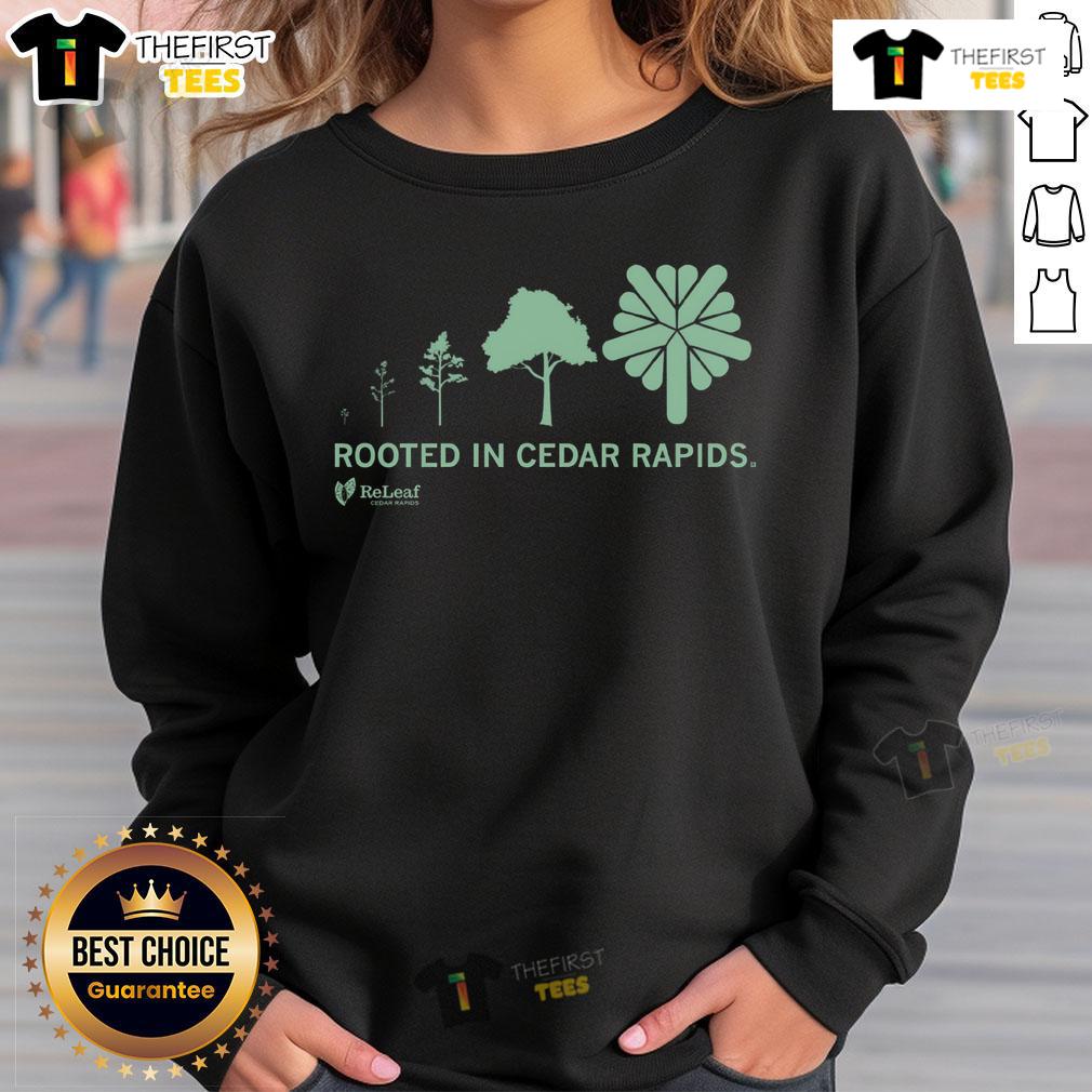 Nice Refleaf Rooted In Cedar Rapids Sweatshirt Nice Refleaf Rooted in Cedar Rapids sweatshirt featuring a stylish design, perfect for local pride and casual wear.