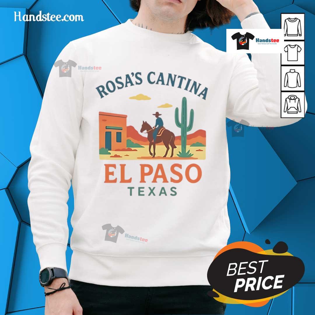 Nice Rosa'S Cantina El Paso Texas Sweatshirt Alt Text: Cozy Nice Rosas Cantina sweatshirt from El Paso, Texas, featuring vibrant colors and a trendy design for fans.