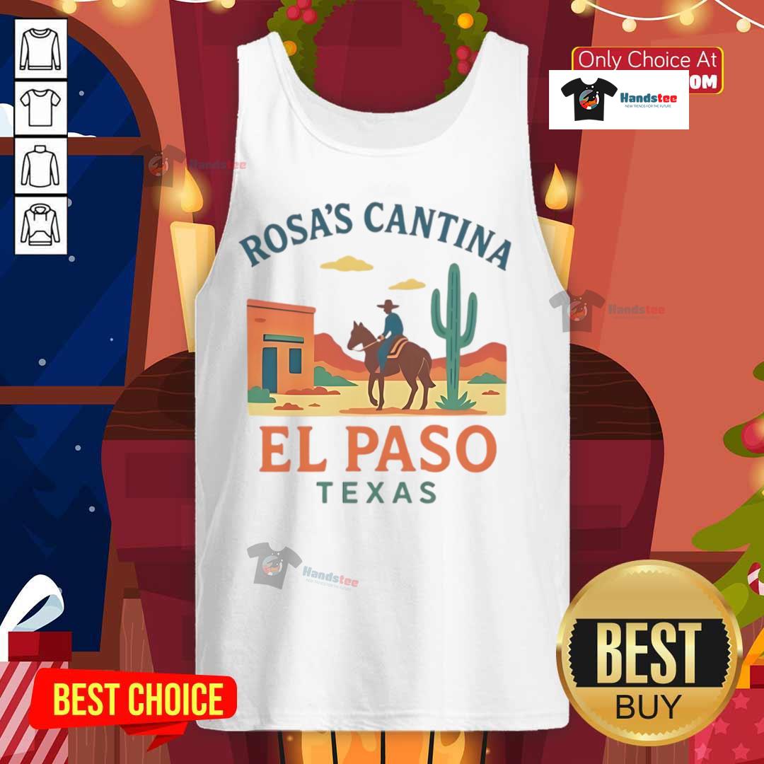 Nice Rosa'S Cantina El Paso Texas Tank Top Stylish Nice Rosas Cantina tank top featuring vibrant design, perfect for summer in El Paso, Texas.