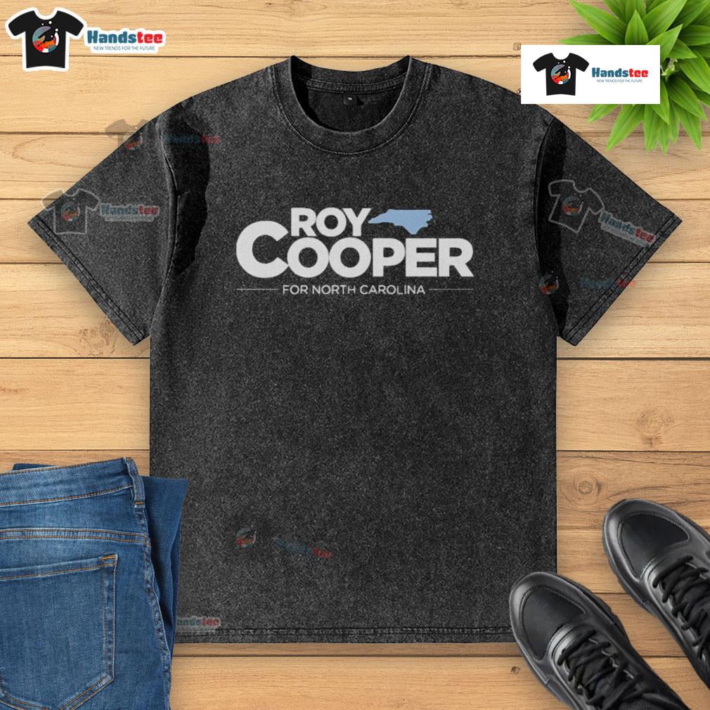 Nice Roy Cooper For North Carolina Washed T Shirt Alt Text: Nice Roy Cooper for North Carolina washed t-shirt featuring a stylish design and comfortable fit for supporters.