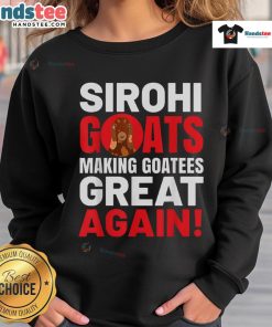 Nice Sirohi goats on a cozy sweatshirt, promoting 'Goatees Great Again' style for goat lovers and fashion enthusiasts.