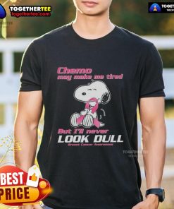 Breast Cancer Awareness T-Shirt featuring Snoopy with the quote about chemo fatigue and staying vibrant.