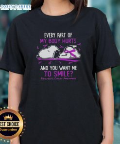 Snoopy graphic on a ladies tee with 'Every part of my body hurts' for Pancreatic Cancer Awareness.