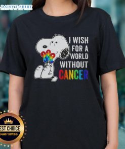 Nice Snoopy I Wish For A World Without Cancer Ladies Tee featuring a cute Snoopy design promoting cancer awareness.