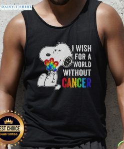 Nice Snoopy I Wish For A World Without Cancer Tank Top featuring a heartfelt message and iconic cartoon character.