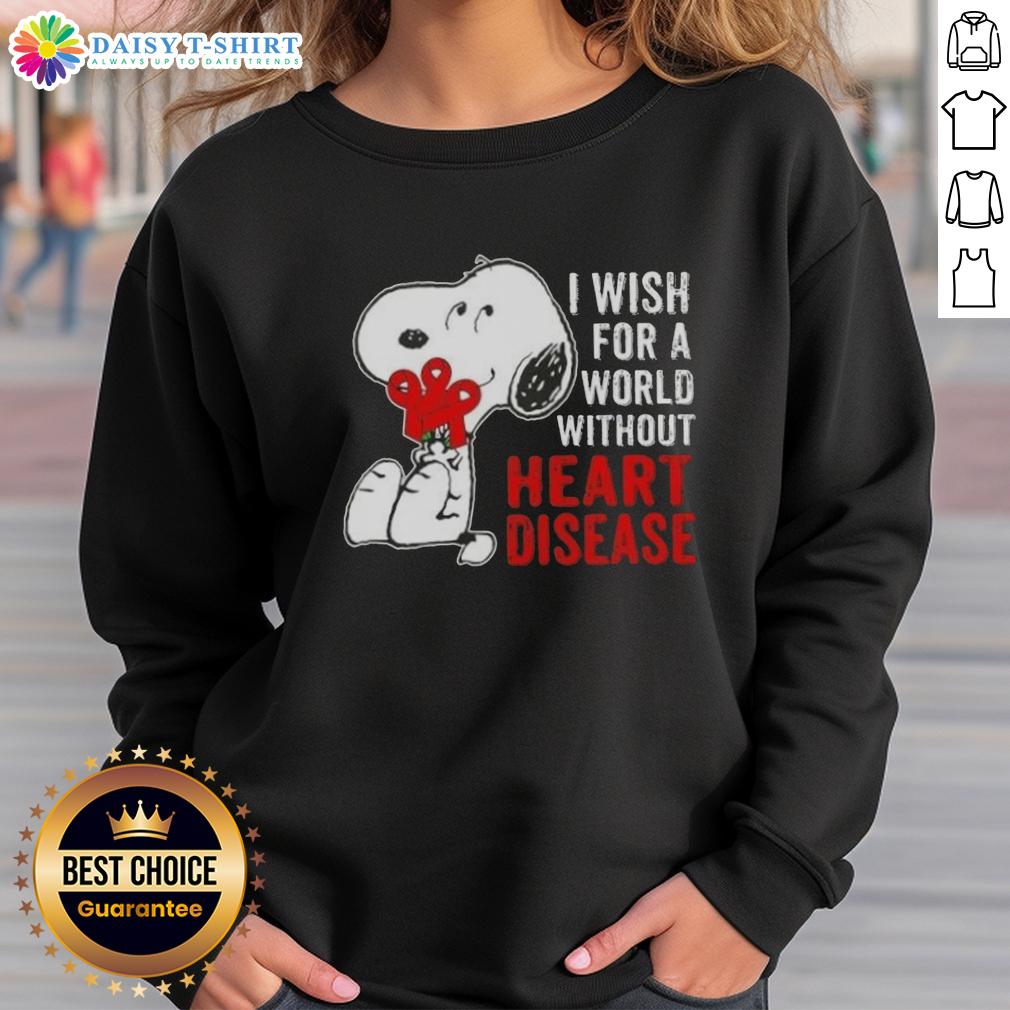 Nice Snoopy I Wish For A World Without Heart Disease Sweatshirt Cozy Nice Snoopy sweatshirt featuring 'I Wish For A World Without Heart Disease' slogan, promoting health awareness.