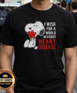 Nice Snoopy T-shirt featuring 'I Wish For A World Without Heart Disease' slogan, promoting heart health awareness.