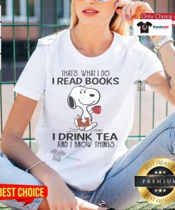 Alt Text: Snoopy graphic tee featuring the phrase 'I read books, I drink tea, and I know things' for ladies