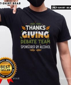 Alt Text: Nice Thanks Giving Debate Team T-Shirt sponsored by Alcohol, featuring a humorous design and vibrant colors.