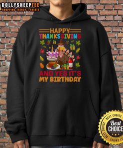 Cozy hoodie featuring 'Nice Thanksgiving and Yes It's My Birthday' design, perfect for celebrating Thanksgiving and birthdays.