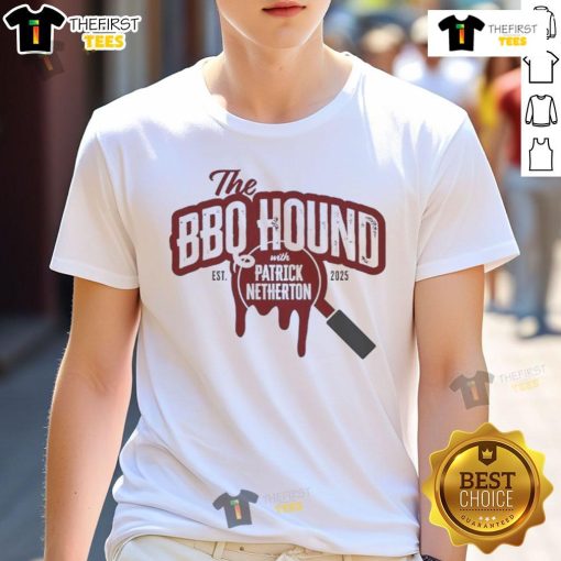 Alt Text: Nice The BBQ Hound with Patrick Netherton 2025 T-shirt featuring a fun design perfect for BBQ lovers.