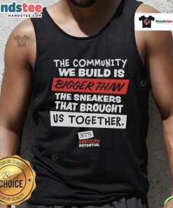 Nice tank top featuring 'The Community We Build Is Bigger Than Us' design, perfect for showcasing unity and togetherness.