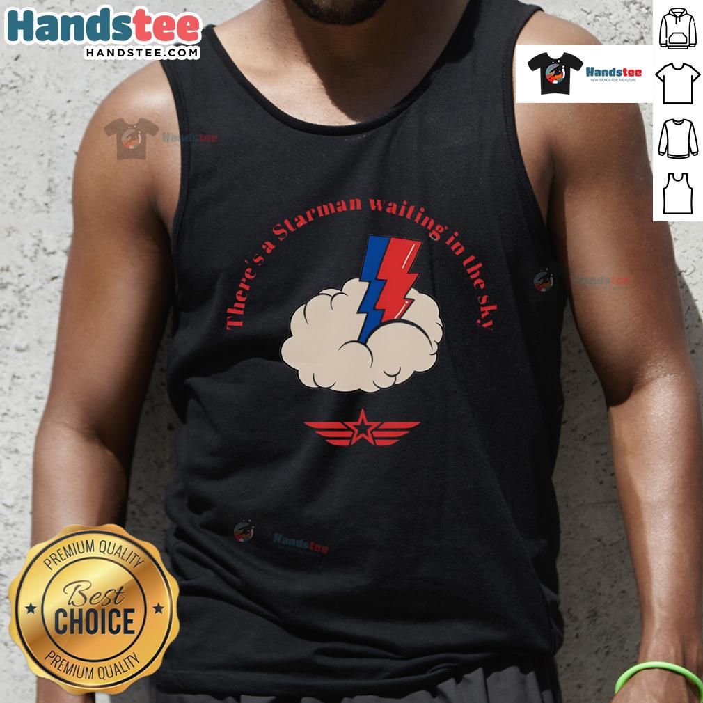 Nice There'S A Starman Waiting In The Sky Tank Top Stylish tank top featuring 'There's a Starman Waiting in the Sky' design, perfect for music lovers and casual wear.