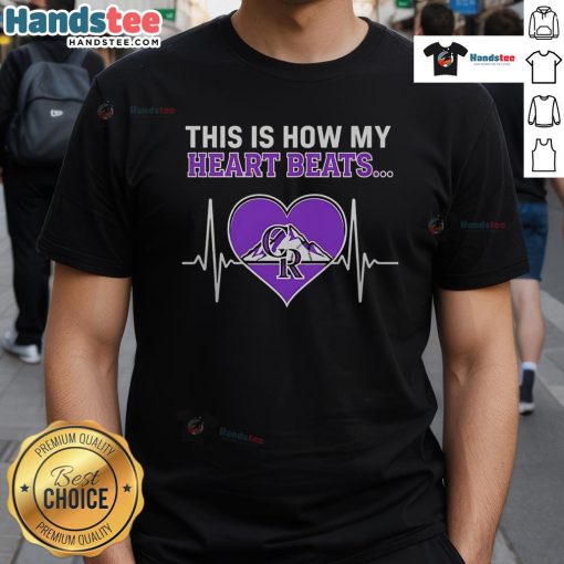Alt Text: Nice This Is How My Heart Beats Colorado Rockies T-shirt featuring a vibrant design celebrating the Rockies.