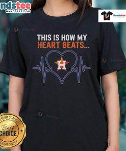 Alt Text: Houston Astros Ladies Tee featuring 'Nice-This-Is-How-My-Heart-Beats' design, perfect for Astros fans.