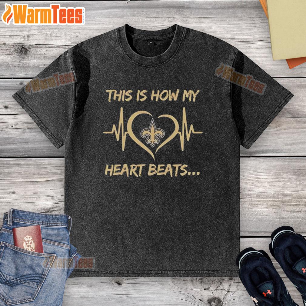 Nice This Is How My Heart Beats New Orleans Saints Washed T Shirt New Orleans Saints washed T-shirt featuring 'This Is How My Heart Beats' design, perfect for football fans.
