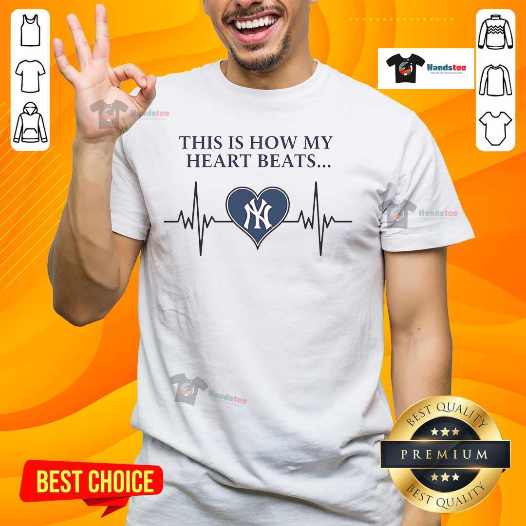 Nice This Is How My Heart Beats New York Yankees T Shirt Nice This Is How My Heart Beats New York Yankees T-Shirt design featuring a heart and Yankees logo on a stylish tee.