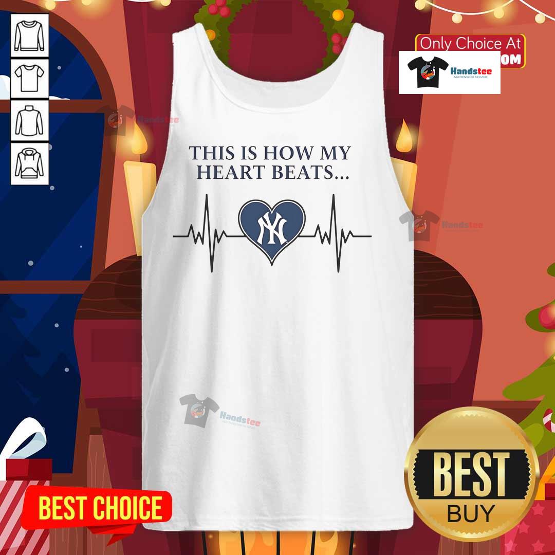 Nice This Is How My Heart Beats New York Yankees Tank Top New York Yankees tank top with 'This Is How My Heart Beats' design, perfect for baseball fans and summer wear.