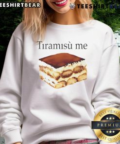 Cozy Nice Tiramisu Me sweatshirt featuring a playful dessert graphic, perfect for dessert lovers and fashion enthusiasts.