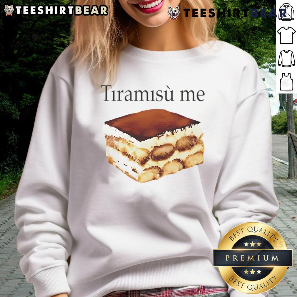 Nice Tiramisu Me Sweatshirt Cozy Nice Tiramisu Me sweatshirt featuring a playful dessert graphic, perfect for dessert lovers and fashion enthusiasts.