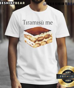 Cute Nice Tiramisu Me T-Shirt featuring a fun dessert graphic, perfect for coffee lovers and dessert enthusiasts.