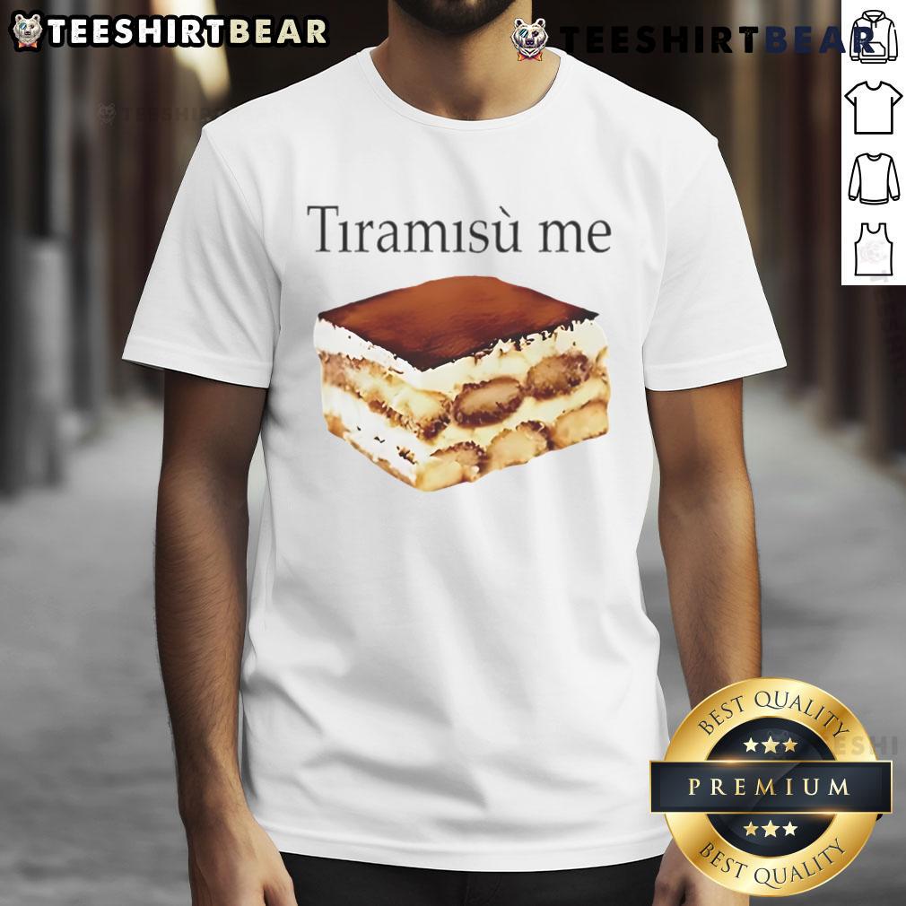 Nice Tiramisu Me T Shirt Cute Nice Tiramisu Me T-Shirt featuring a fun dessert graphic, perfect for coffee lovers and dessert enthusiasts.