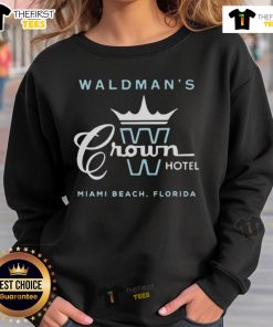 Cozy Nice Waldman's Crown Hotel Miami Beach sweatshirt featuring vibrant graphics and a stylish design.