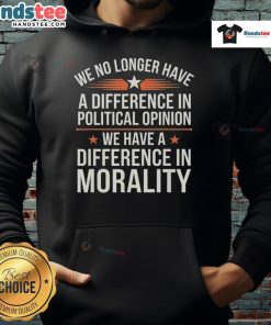 Cozy hoodie featuring 'We No Longer Have A Difference In Political Opinion' slogan, perfect for casual wear and political discussions.