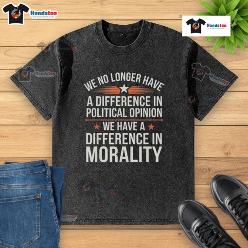 Trendy 'We No Longer Have A Difference In Political Opinion' washed t-shirt, perfect for casual wear and expressing unity.