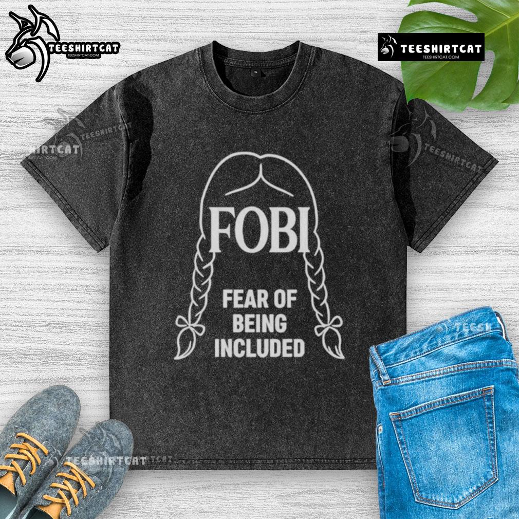 Nice Wednesday Addams Fobi Fear Of Being Included Washed T Shirt Alt Text: Nice Wednesday Addams FOBI Fear of Being Included washed t-shirt design featuring iconic character art.